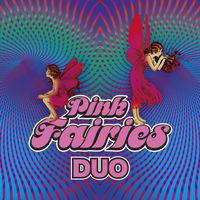 The Pink Fairies - Duo