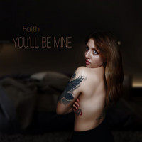 Faith - You'll Be Mine