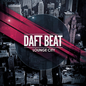 Daft Beat - Lounge City