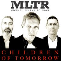 Michael Learns To Rock - Children Of Tomorrow (Utopia)