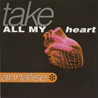 Annalise - Take all my heart