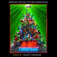 Joseph Trapanese - 8-Bit Christmas (Original Motion Picture Soundtrack)