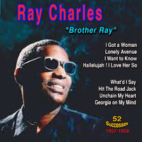 Ray Charles - Ray Charles: "Brother Ray" - I Got a Woman, What'd I Say (52 Hits 1957-1958)