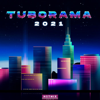 Various Artists - Tuborama 2021 (Hotmix Radio [Explicit])