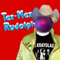 The Krayolas - Tex-Mex Rudolph (Navidad Remaster)