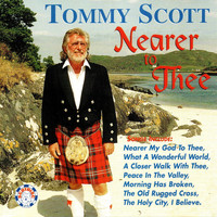 Tommy Scott - Nearer to Thee