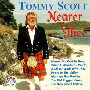 Tommy Scott - Nearer to Thee