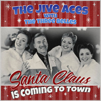 THE JIVE ACES - Santa Claus is Coming to Town