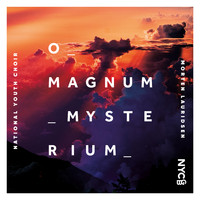 National Youth Choir Of Great Britain - O Magnum Mysterium