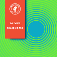 DJ Dove - Shake Yo Ass