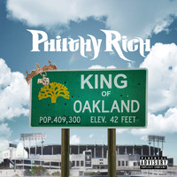 Philthy Rich - King of Oakland (Explicit)
