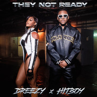 Dreezy - They Not Ready (Explicit)