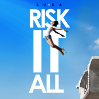 Luka - Risk It All