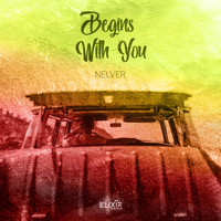 Nelver - Begins with You