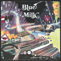 Blue Milk - Street Rolling Man