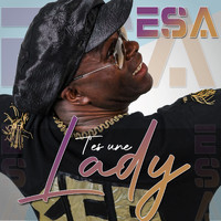 Esa - T'es une lady