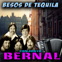 Conjunto Bernal - Besos De Tequila