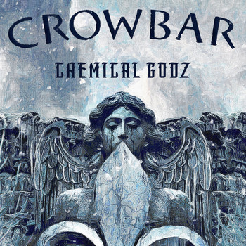 Crowbar - Chemical Godz