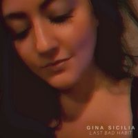 Gina Sicilia - Last Bad Habit