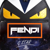 G Star - Fendi (Explicit)