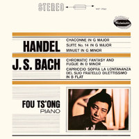 Fou Ts'ong - Handel: Chaconne; Harpsichord Suite; Menuett in G minor; Bach: Chromatic Fantasia & Fugue; Capriccio (Fou Ts’ong – Complete Westminster Recordings, Volume 2)