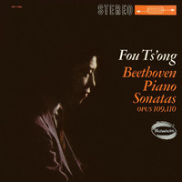 Fou Ts'ong - Beethoven: Piano Sonata No. 30, Op. 109; Piano Sonata No. 31, Op. 110 (Fou Ts’ong – Complete Westminster Recordings, Volume 3)