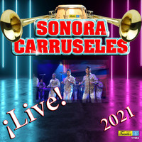 Sonora Carruseles - ¡Live! 2021