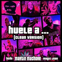 Martin Machore, Magic Juan & BUDU - Huele a...