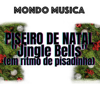 Mondo Musica - Piseiro de Natal (Jingle Bells Em Ritmo de Pisadinha)