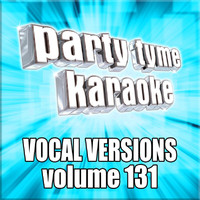 Party Tyme Karaoke - Party Tyme 131 (Vocal Versions)