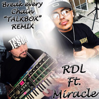 RDL - Break Every Chain (Remix)