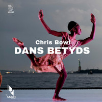 Chris Bowl - Dans Betyds