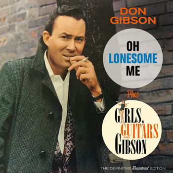 Don Gibson - Oh, Lonesome Me