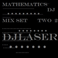 Djlaser - mathematics part two2 djmix set 1