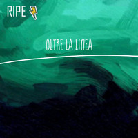 Ripe - Oltre la linea