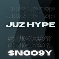 SNOO9Y - Juz Hype