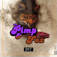 Imt - The Pimp & The Fox (Explicit)