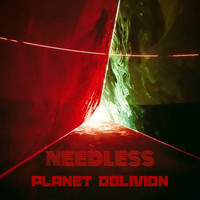 Needless - Planet Oblivion