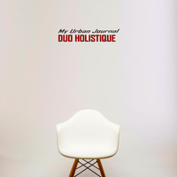 Duo Holistique - My Urban Journal