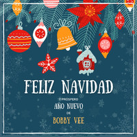 Bobby Vee - Feliz Navidad Y Próspero Año Nuevo De Bobby Vee