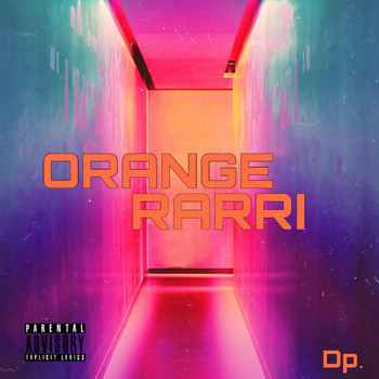 DP - Orange Rarri (Explicit)