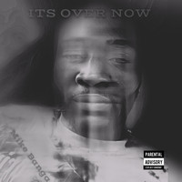 MIKE BANGA - Its Over Now (Explicit)