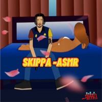 Skippa - ASMR