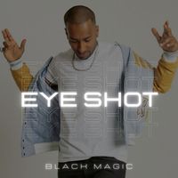 Black Magic - Eye Shot