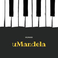 Human - uMandela (Extended Version)
