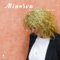 Minerva - Nessuno mai