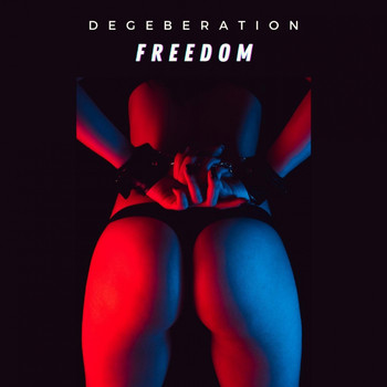 Degeneration - Freedom