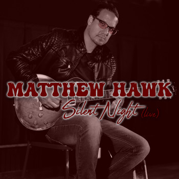 Matthew Hawk - Silent Night