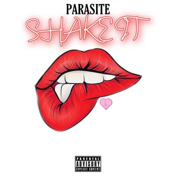 Parasite - Shake It (Explicit)