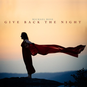 Michael Rose - Give Back The Night (Explicit)